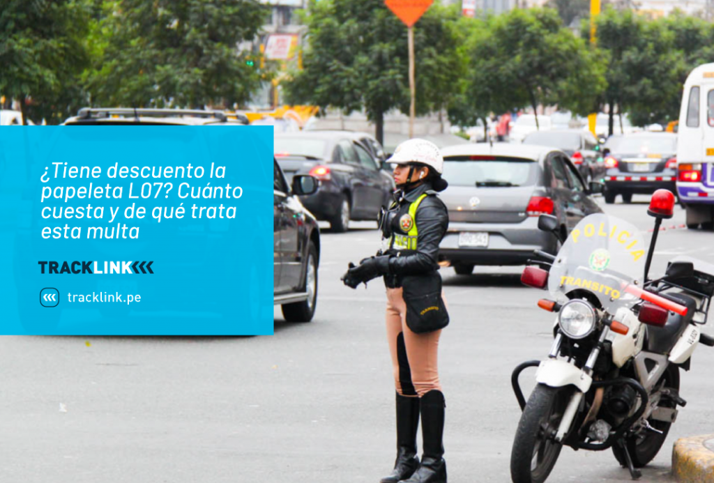¿Tiene descuento la papeleta L07? Cuánto cuesta y de qué trata esta multa