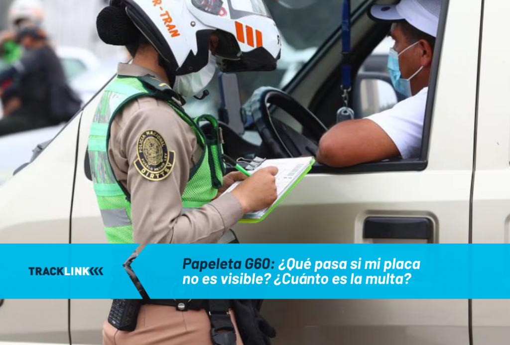 Papeleta G60: ¿Qué pasa si mi placa no es visible? ¿Cuánto es la multa?